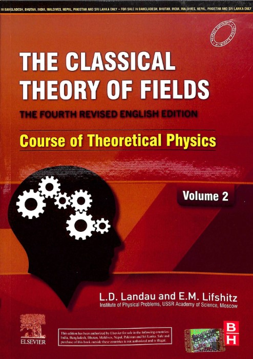 The Classical Theory Of Fields Vol 2 : Course Of Theoretical Physics
